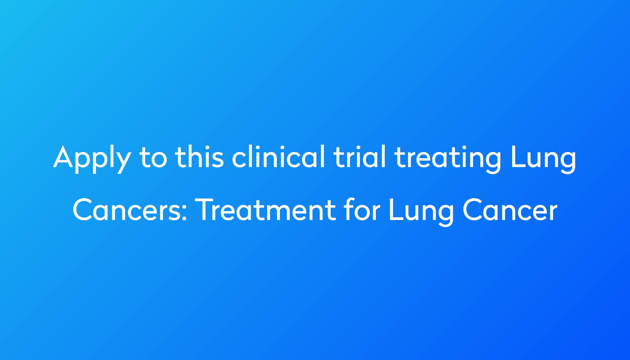 treatment-for-lung-cancer-clinical-trial-2023-power